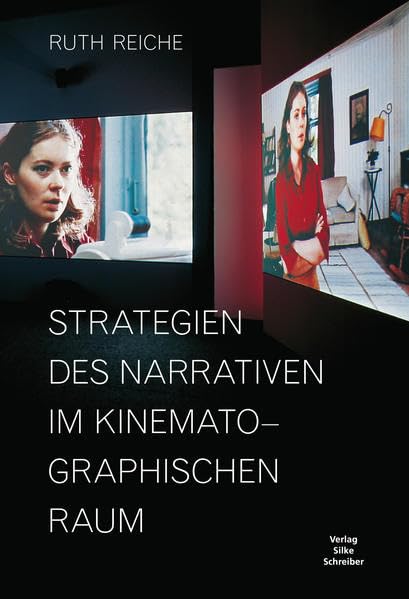Strategien des Narrativen im kinematographischen Raum Film, Art & Culture