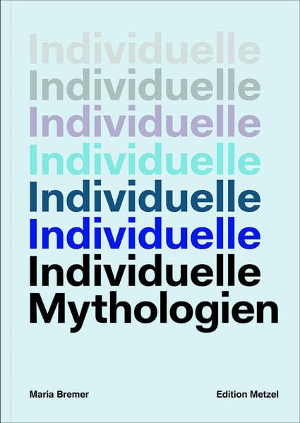 Individuelle Mythologien. Kunst jenseits der Kritik book