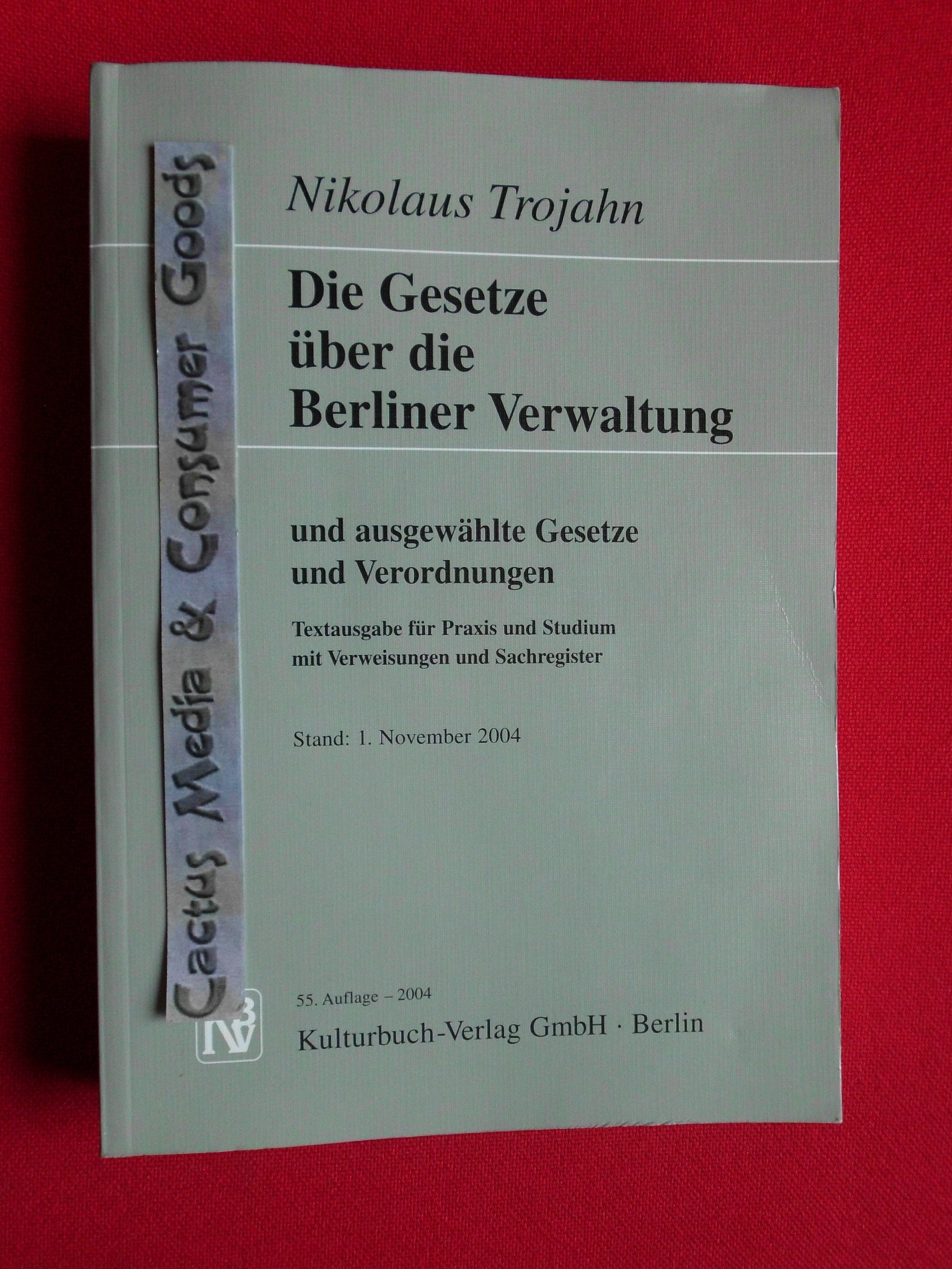 Die Gesetze über die Berliner Verwaltung. Und ausgewählte Gesetze und Verordnungen Politics & History