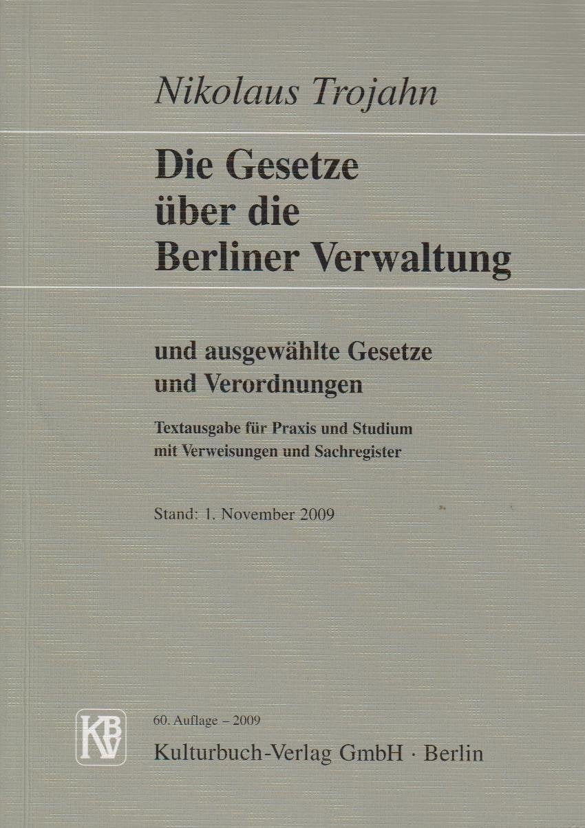 Die Gesetze über die Berliner Verwaltung: Und ausgewählte Gesetze und Verordnungen Law