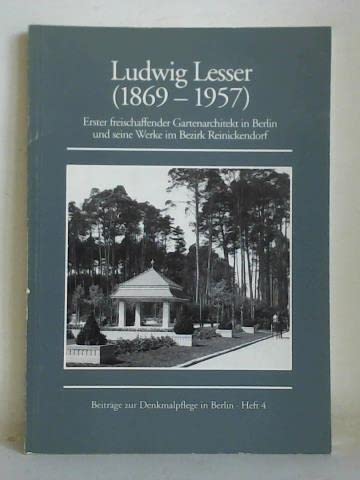 Ludwig Lesser (1869-1957): Erster freischaffender Gartenarchitekt in Berlin und seine Werke im Bezirk Reinickendorf Leisure, Home & Garden