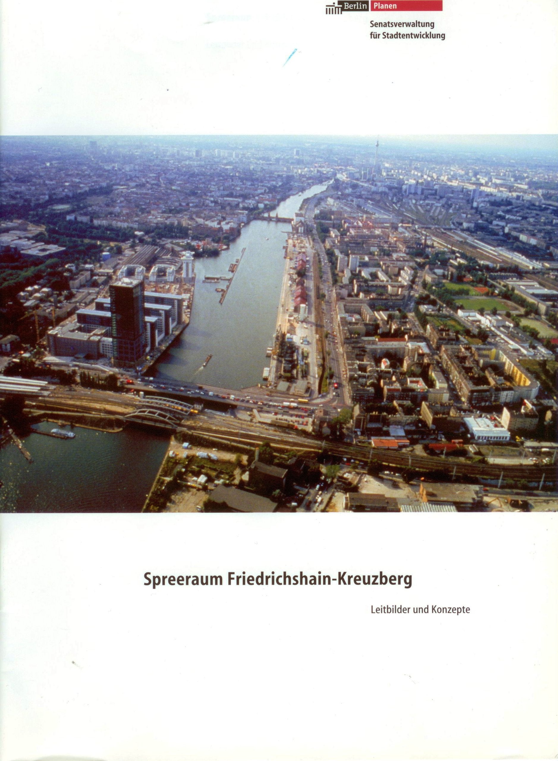 Spreeraum Friedrichshain-Kreuzberg: Leitbilder und Konzepte Law