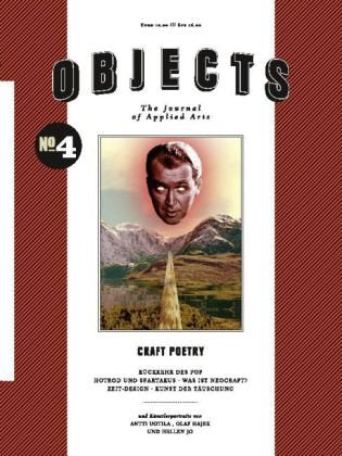 Objects - The Journal of Applied Arts, deutsche Ausgabe.No.4: Craft Poetry. Hrsg.: Illustrative Books