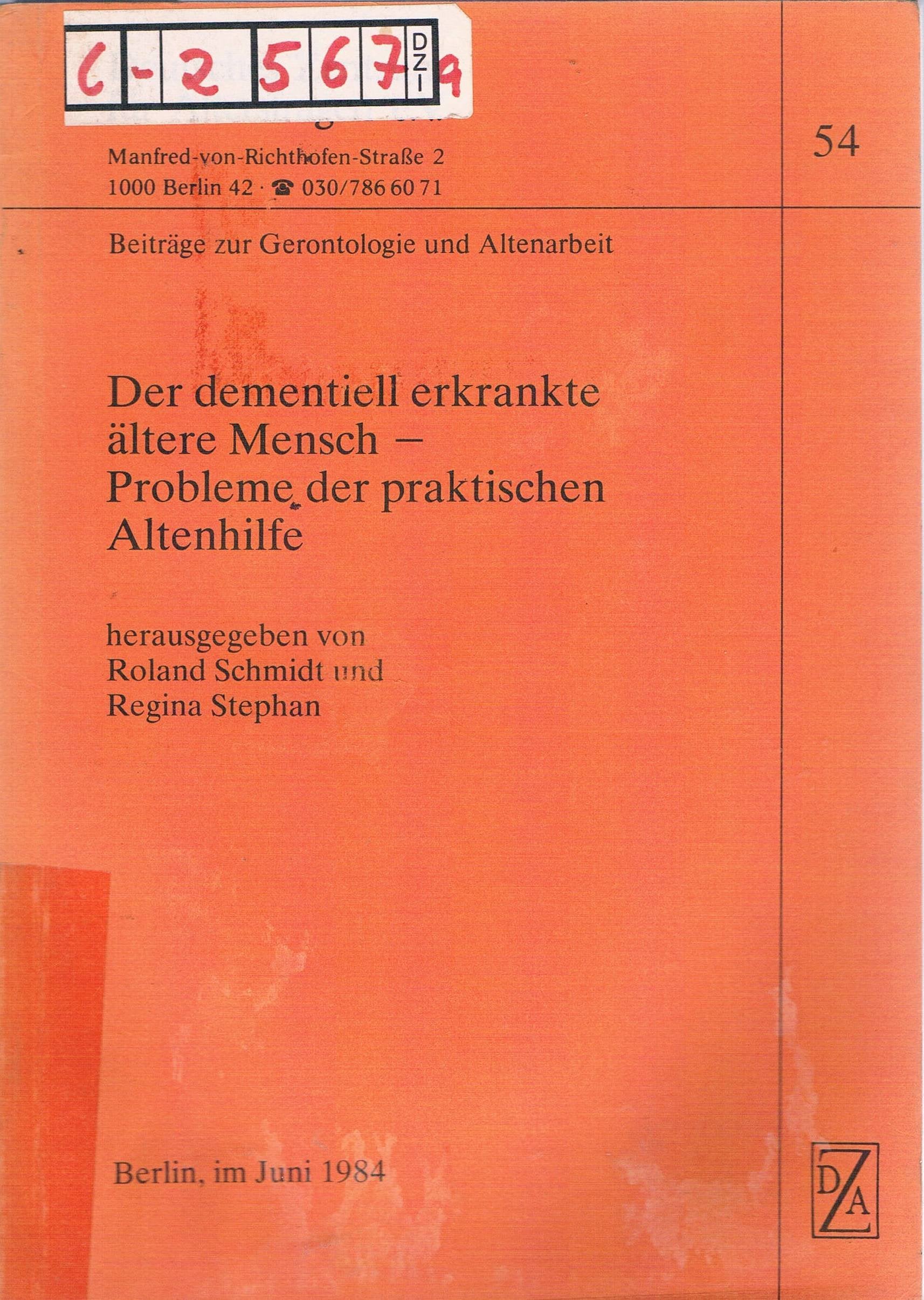 Der dementiell erkrankte ältere Mensch - Probleme der praktischen Altenhilfe. Arbeitsergebnisse der gleichnamigen Tagung der Sektion ... 16. bis 19. November 1983 in Berlin-Neukölln Books