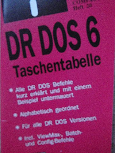 DR DOS Taschentabelle für IBM- PC und Kompatible. Für alle Versionen incl. DR DOS 3.51, DR DOS 5.0, DR DOS 6.0 Books