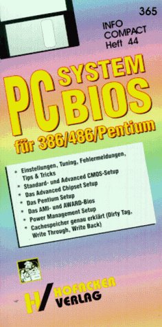 Das System BIOS für 386 / 486 / Pentium Prozessoren Taschentabelle: Einstellungen, Tuning, Fehlermeldungen, Tips und Tricks Computer Science