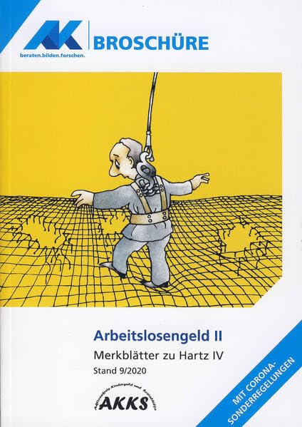 Arbeitslosengeld II: Merkblätter zu Hartz IV - Mit Corona-Sonderregelungen Politics & History