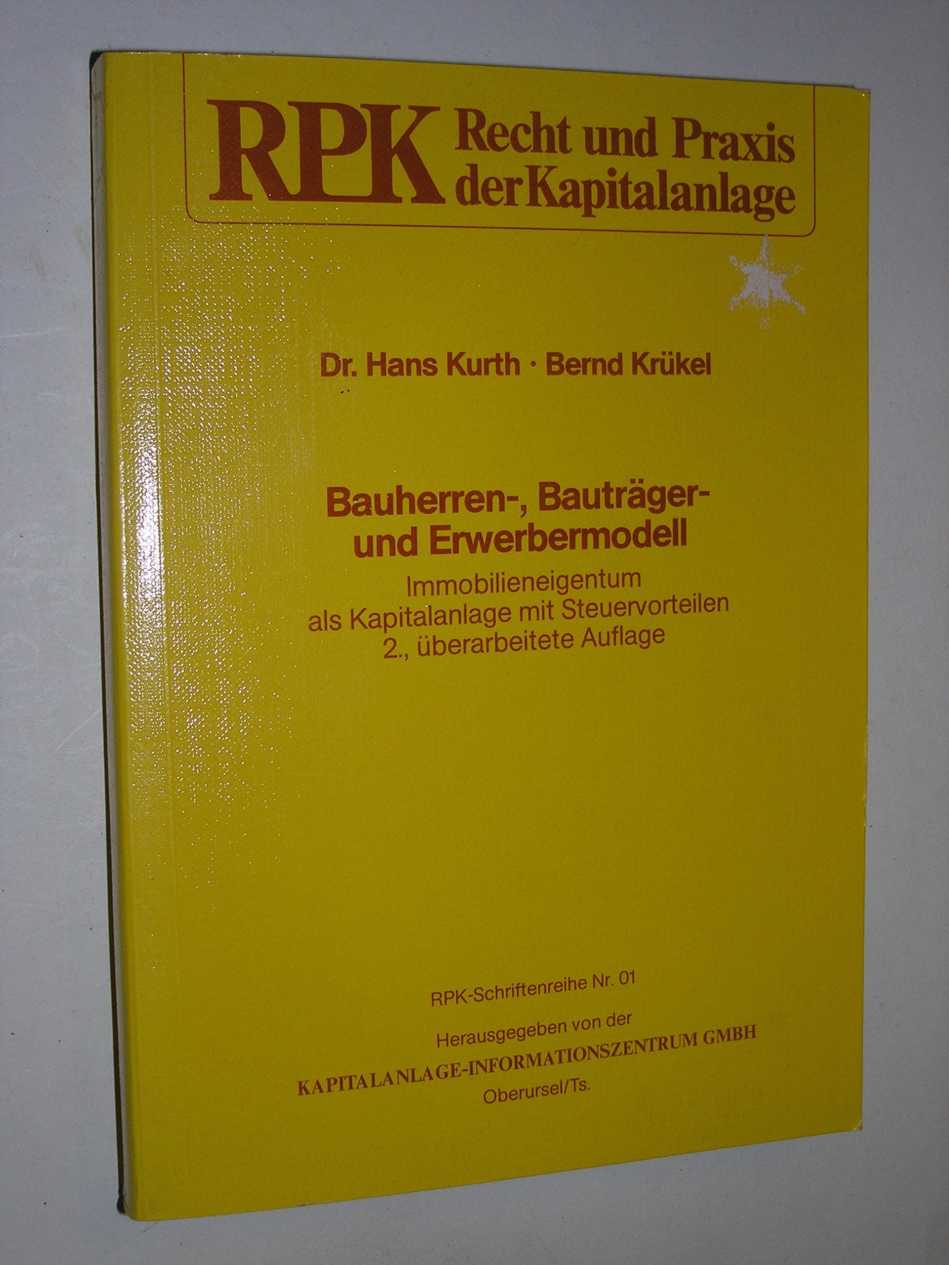 Bauherren-, Erwerber- und Bauträgermodell. Immobilieneigentum als Kapitalanlage mit Steuervorteilen Business, Finance & Career
