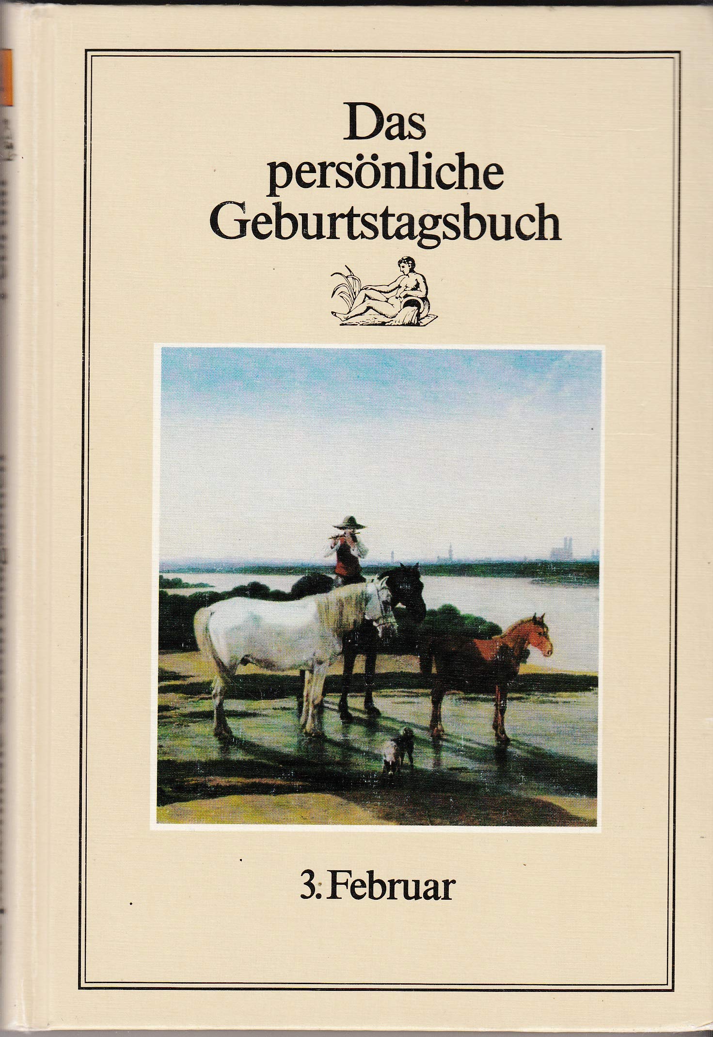 Das persönliche Geburtstagsbuch: 3. Februar Books