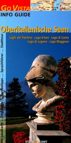 Oberitalienische Seen: Laghi del Trentino, Lago d'Iseo, Lago di Como, Lago di Lugano, Lago Maggiore (Go Vista Info Guide) Leisure, Home & Garden