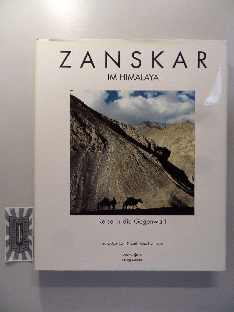 Zanskar. Im Himalaya. Reise in die Gegenwart Social Sciences
