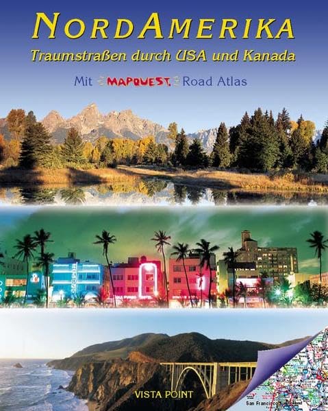 NordAmerika: Traumstraßen durch USA und Kanada: Traumstraßen durch USA und Kanada. Mit MapQuest Road Atlas. Auf CD: Reiseführer 'USA querbeet' (Vista Point Bildband) Leisure, Home & Garden