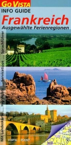 Frankreich: Ausgewählte Ferienregionen (Go Vista Info Guide) Leisure, Home & Garden