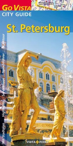 Go Vista St. Petersburg: Mit Stadtplan, Highlights, Servicetipps, Sprachführer und Stadttour Books