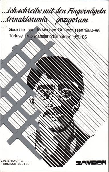 ich schreibe mit den Fingernägeln: Gedichte aus türkischen Gefängnissen 1980-85 book