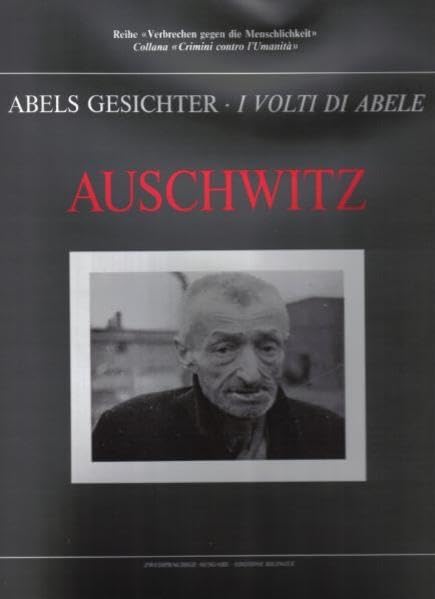 Auschwitz: Abels Gesichter / Verbrechen gegen die Menschlichkeit German history