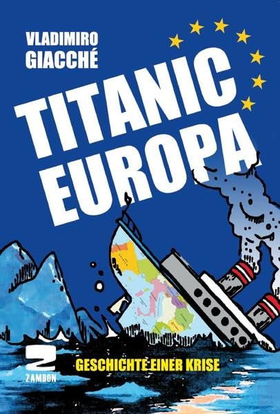 Titanic Europa: Geschichte einer Krise Law
