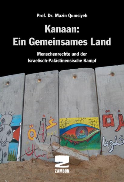 Kanaan: Ein gemeinsames Land: Menschenrechte und der Israelisch-palästinenische Kampf Social Sciences