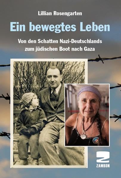 Ein bewegtes Leben: Von den Schatten Nazi-Deutschlands zum jüdischen Boot nach Gaza Contemporary literature