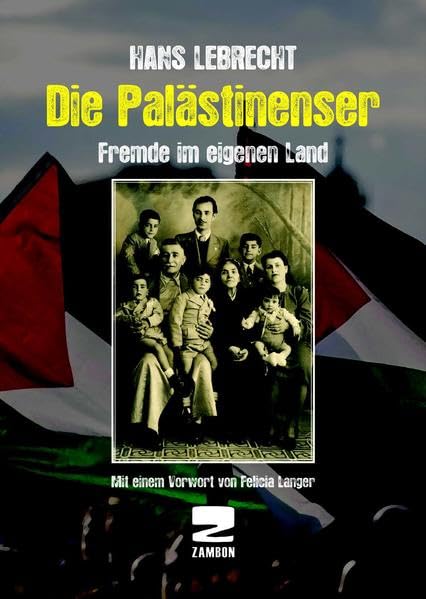 Die Palästinenser: Fremde im eigenen Land Books