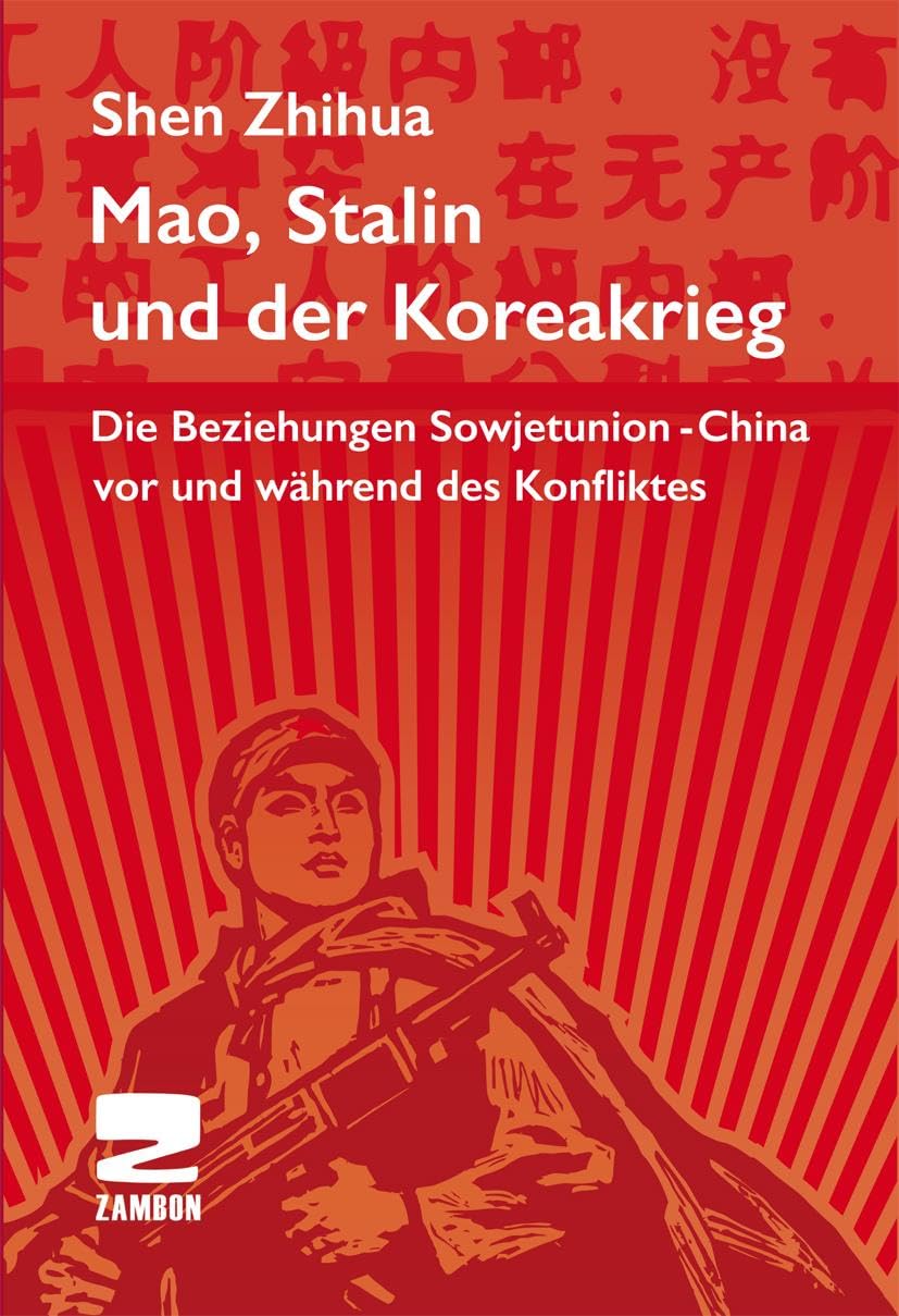 Mao, Stalin und der Koreakrieg Politics & History