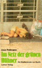 Im Netz der grünen Hühner. Die Strassenkinder von Recife Books