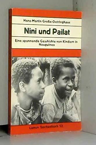 Nini und Pailat. Eine spannende Geschichte von Kindern in Neuguinea. Books