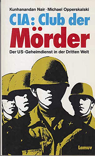 CIA: Club der Mörder: Der US-Geheimdienst in der Dritten Welt Politics & History