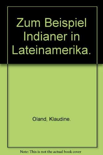 Zum Beispiel Indianer in Lateinamerika. Politics & History