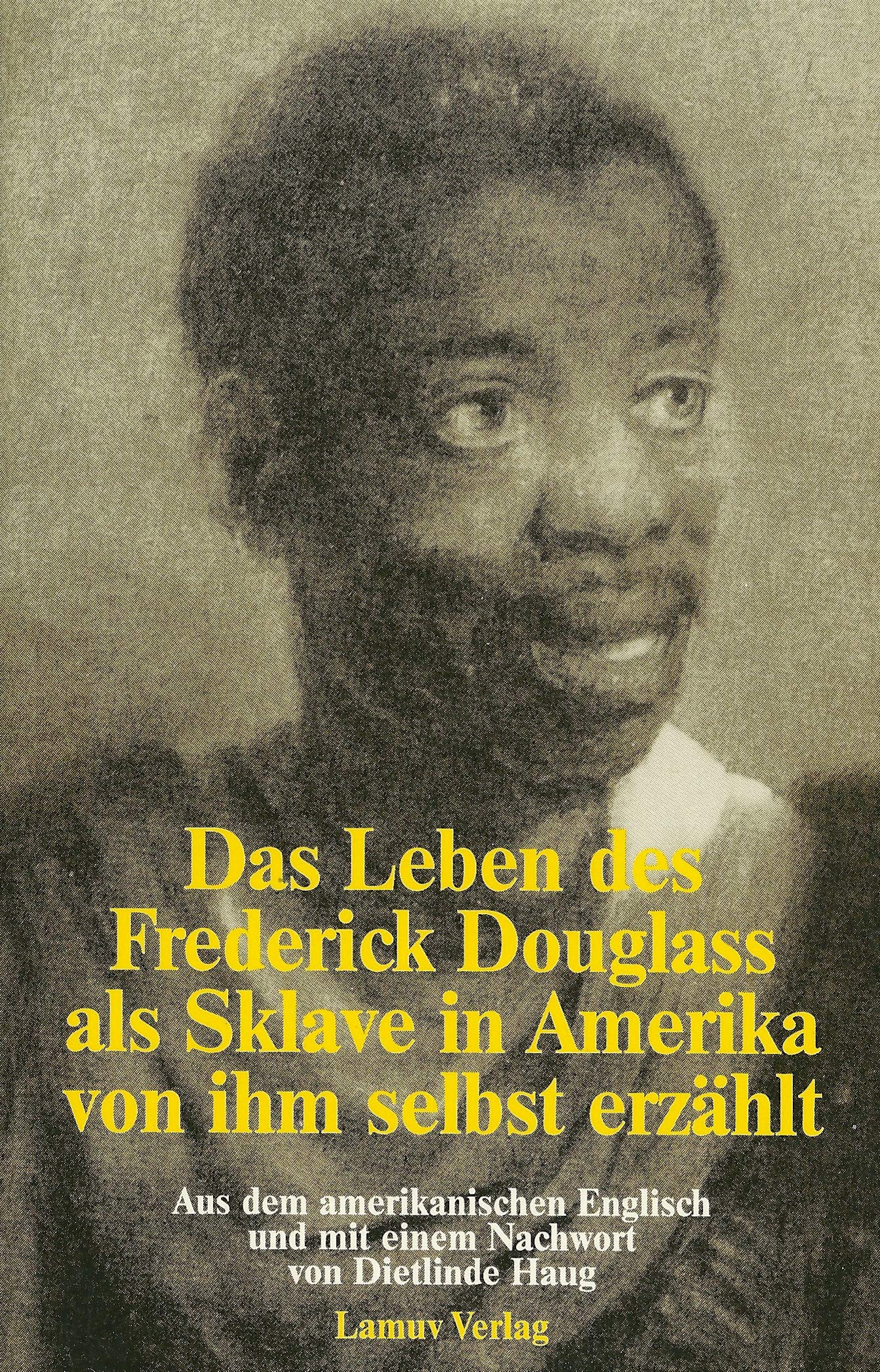Das Leben des Frederick Douglass als Sklave in Amerika von ihm selbst erzählt. book