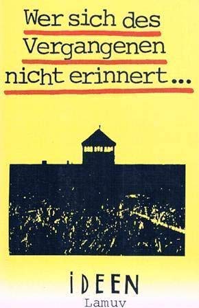 Wer sich des Vergangenen nicht erinnert...: Hrsg.: Ideen-Redaktion Professional & Reference Books