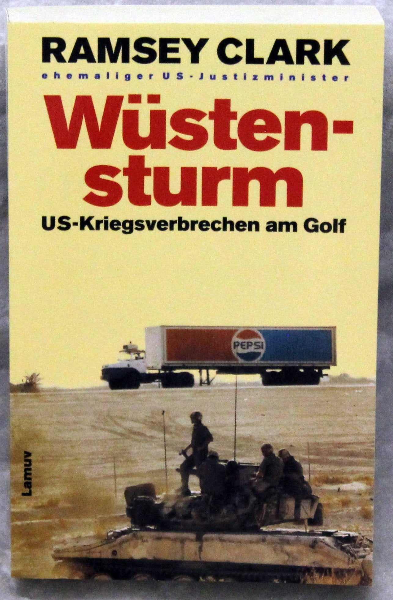 Wüstensturm. US- Kriegsverbrechen am Golf. Politics & History books