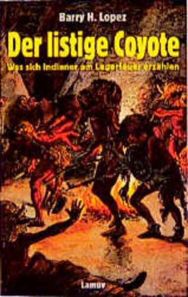 Der listige Coyote: Was sich Indianer am Lagerfeuer erzählen (Lamuv Taschenbücher) Historical Fiction