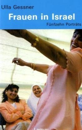 Frauen in Israel: Fünfzehn Porträts. Originalausgabe Memories