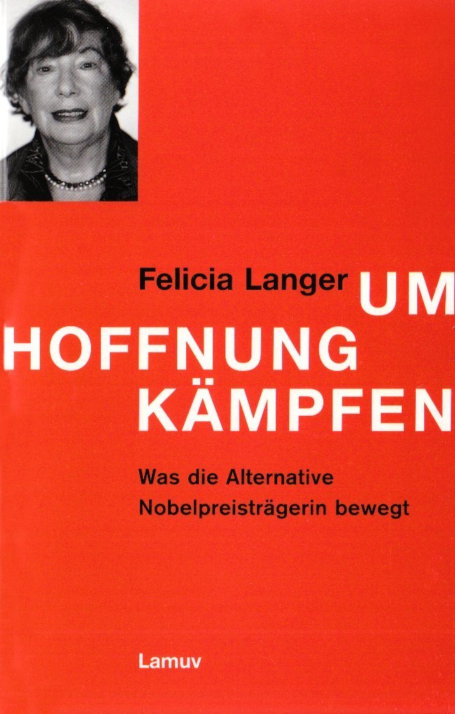 Um Hoffnung kämpfen: Was die Alternative Nobelpreisträgerin bewegt Memories
