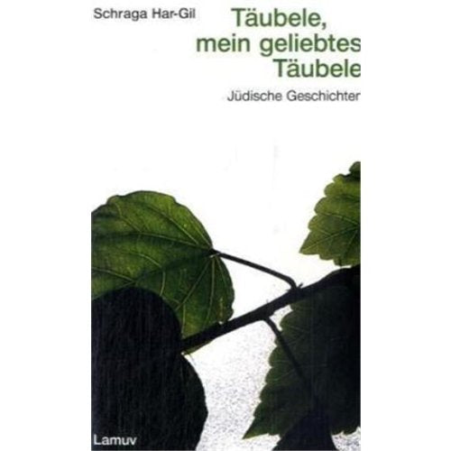 Täubele, mein geliebtes Täubele: Jüdische Geschichten. Originalausgabe Fiction