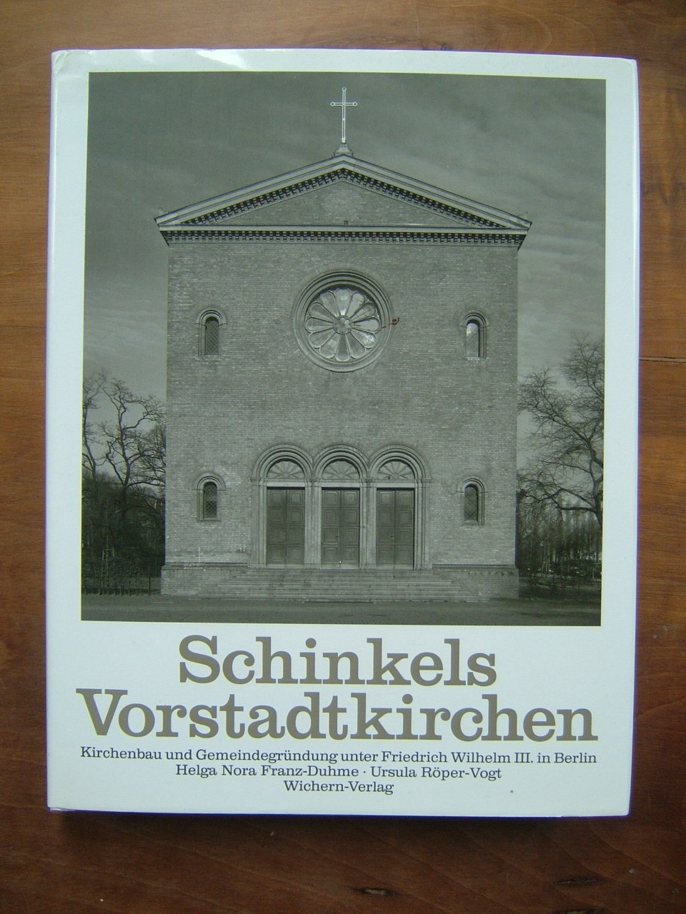 Schinkels Vorstadtkirchen: Kirchenbau und Gemeindegründung unter Friedrich Wilhelm III. in Berlin. Mit einer Dokumentation.. Hrsg. v. d. Ev. Kirche in Berlin-Brandenburg Architecture