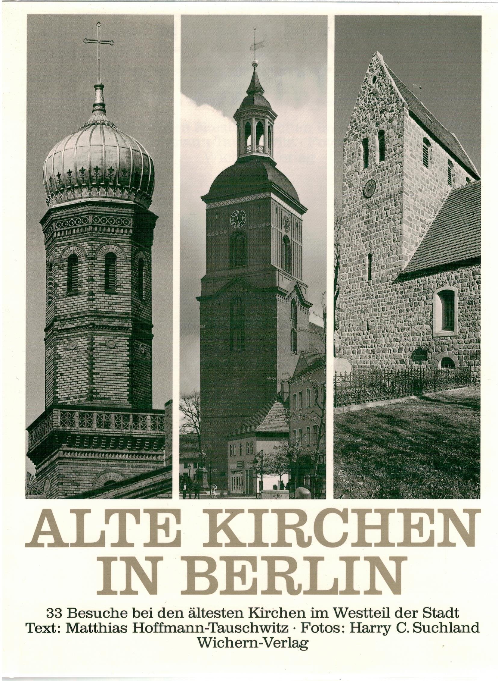 Alte Kirchen in Berlin - 33 Besuche bei den ältesten Kirchen im Westteil der Stadt book
