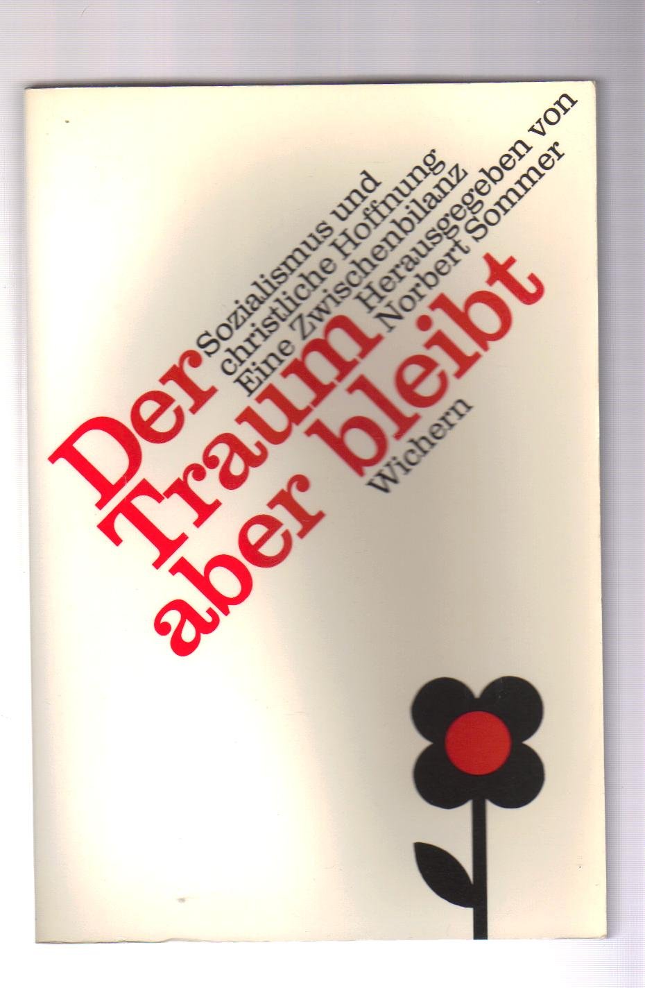 Der Traum aber bleibt: Sozialismus und christliche Hoffnung. Eine Zwischenbilanz Books