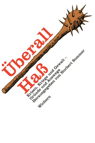 Überall Hass: Krisen, Kriege und Gewalt - Gründe und Auswege Books