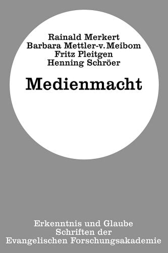 Medienmacht: Hrsg. v. d. Evangelischen Forschungsakademie, Berlin Law