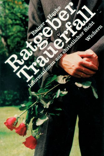 Ratgeber Trauerfall: Informationen aus christlicher Sicht Lifestyle