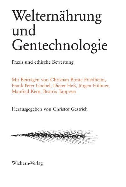 Welternährung und Gentechnologie Philosophy