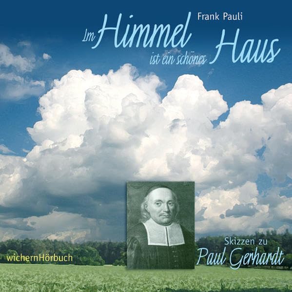 Im Himmel ist ein schönes Haus: Skizzen zu Paul Gerhadt: Skizzen zu Paul Gerhadt. CD zum Buch. Mit Liedeinspielungen von Manfred Kindel (Gesang) und Helmuth Pein (Cembalo) Social Sciences