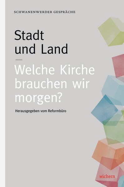 Stadt und Land - Welche Kirche brauchen wir morgen?: Schwanenwerder Gespräche Lifestyle