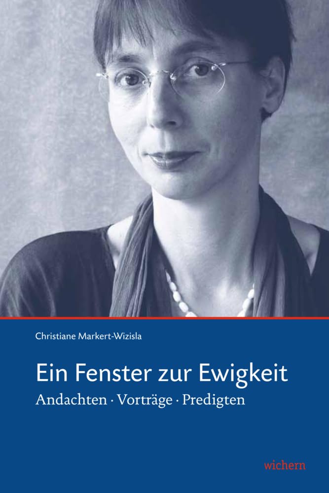 Ein Fenster zur Ewigkeit: Andachten - Vorträge - Predigten Religion & Esotericism