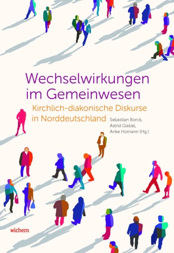 Wechselwirkungen im Gemeinwesen: Kirchlich-diakonische Diskurse in Norddeutschland Film, Art & Culture