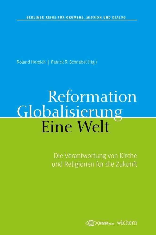 Reformation. Globalisierung. Eine Welt. Religion & Esotericism