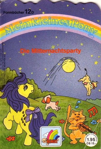 Die Mitternachtsparty (Mein kleines Pony) Books