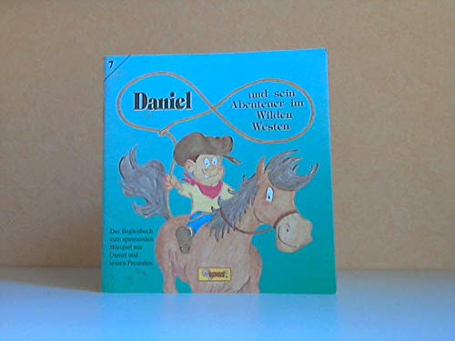 Daniel und sein Abenteuer im Wilden Westen - Ein spannendes und lustiges Hörspiel Books